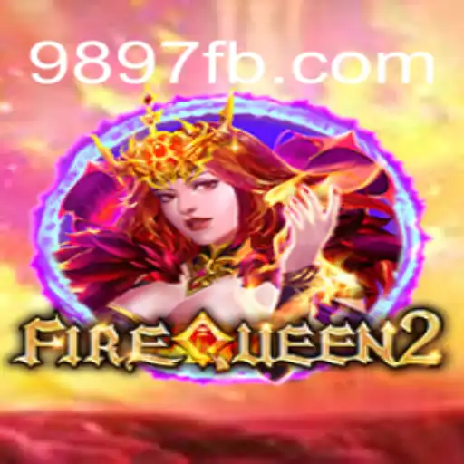 Explore the Thrilling World of FireQueen2: A Premier Experience with 9897.com Oficial Slots Brasil #1